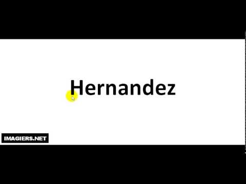 How to pronounce Hernandez