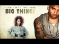 Big Things - Chris Brown feat. Ester Dean