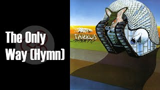 Emerson, Lake &amp; Palmer: The Only Way (Hymn) (vocals cover)