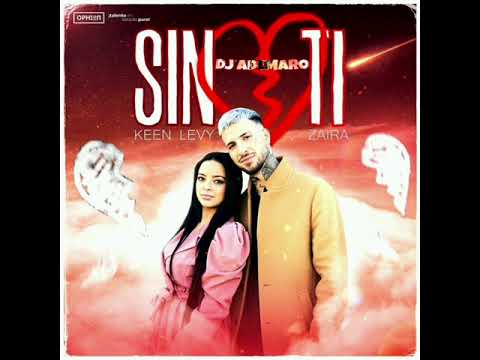 Keen Levy, Zaira - Sin Ti 💖 DJ ADEMARO
