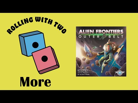 Rolling With More: Alien Frontiers: Outer Belt & Expansion Packs