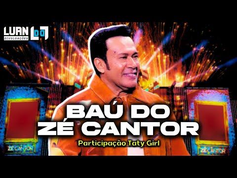 BAÚ DO ZÉ CANTOR - SOLTEIRÕES DO FORRÓ | PART. TATY GIRL