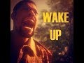 Wake Up Part 2