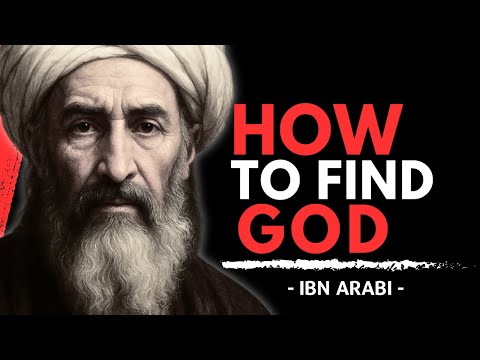 How to Find God, Ibn Arabi’s Most Powerful Teaching