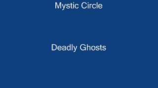 Mystic Circle - Deadly Ghosts