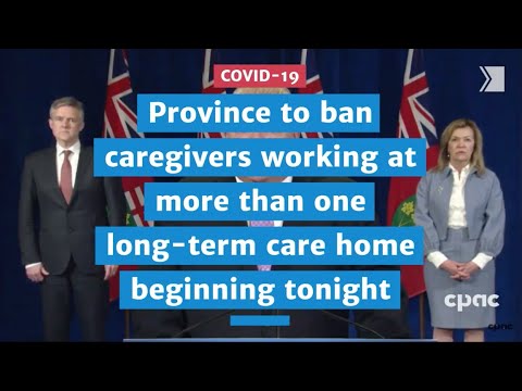 Province bans caregivers from working at more than one long term care home COVID 19