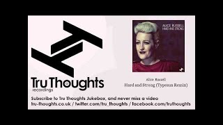Alice Russell - Hard and Strong - Typesun Remix