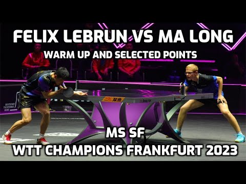 MA Long vs Felix LEBRUN Warm up and selected points