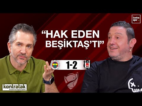 🔴 CANLI | Fenerbahçe - Beşiktaş Maç Sonu | Nihat Kahveci, Nebil Evren | Kontratak Türkiye Kupası