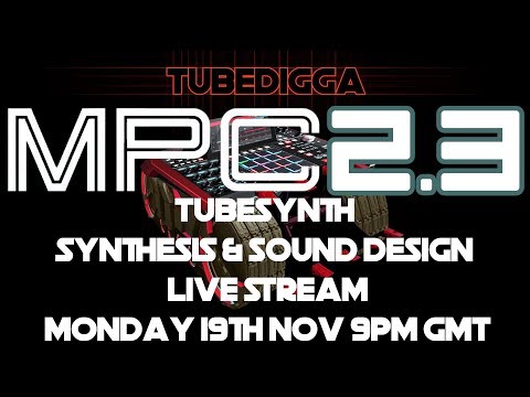 MPC 2.3 Tubesynth Synthesis and Sound Design