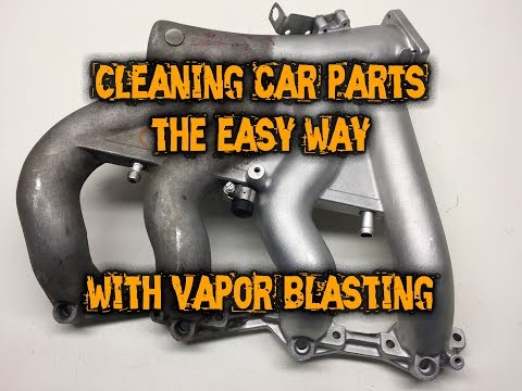 Cleaning car parts the easy way - Vapor Blasting a Porsche 944 intake manifold
