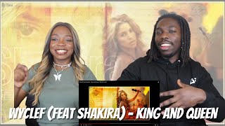 Wyclef (feat Shakira) - King And Queen - REACTION