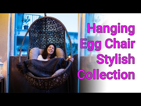 Hanging egg chair based on your needs stylish collection