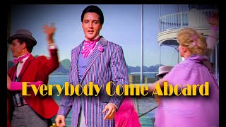 ELVIS PRESLEY - Everybody Come Aboard  (Frankie and Johnny / 1966) 4K