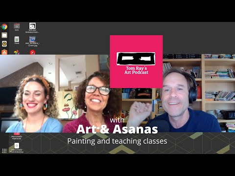 Art and Asanas: Painting and teaching classes - Tom Ray's Art Podcast 210808