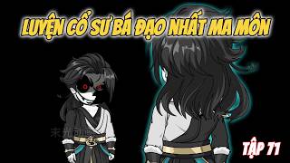 Luyện Cổ Sư Bá Đạo Nhất Ma Môn - Tập 71 - Hoạt Hình Vietsub