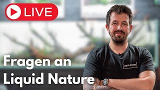 Fragen an Liquid Nature - Aquascaping Q&A Livestream!