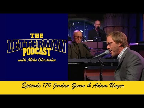 The Letterman Podcast 170 Jordan Zevon & Adam Unger #warrenzevon #letterman #enjoyeverysandwich