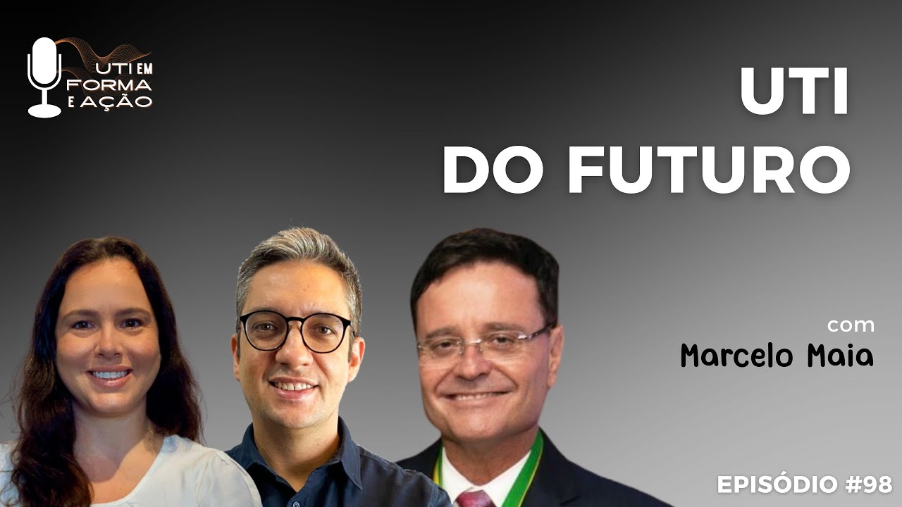 Ep. 98 - UTI do futuro
