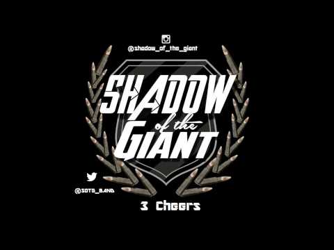 Shadow of the GIANT- 3 Cheers