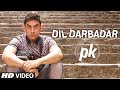 'Dil Darbadar' Video Song | PK | Ankit Tiwari ...