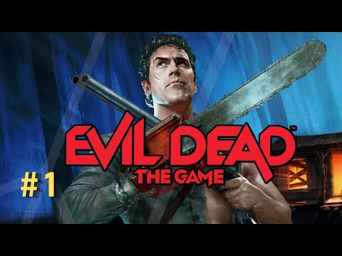 EVIL DEAD THE GAME Gameplay Walkthrough Longplay Part 1 - No Commentary