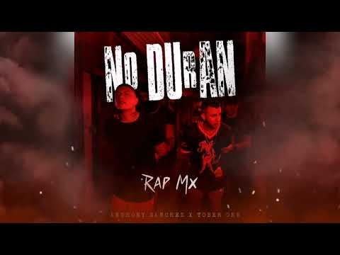 No Duran - Anthony Sanchez X Toser One