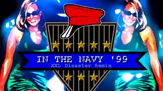 IN THE NAVY &#39;99 (XXL Disaster Remix) Full Version - CAPTAIN JACK
