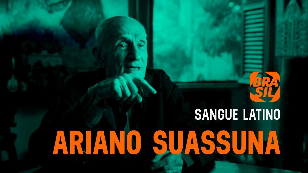 Ariano Suassuna l Sangue Latino