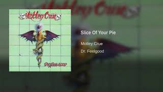 Motley Crue - Slice Of Your Pie