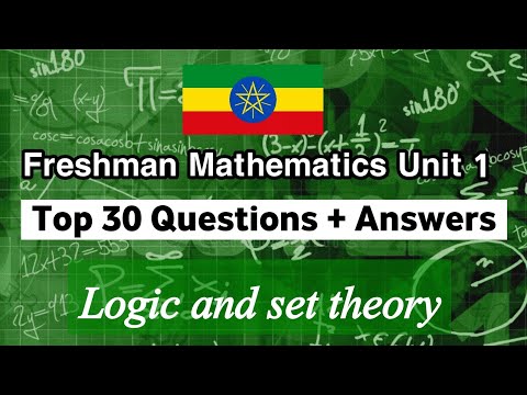 Top 30 Questions for Freshman Mathematics unit 1 ;- propositional logic and set theory