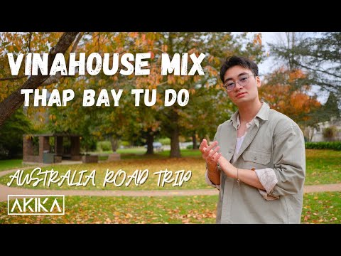 DJ AKIKA | THÁP BAY TỰ DO - VINAHOUSE MIX | AUSTRALIA ROAD TRIP 2025