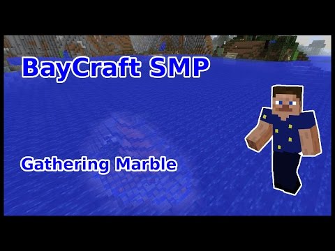BayCraft SMP [20] - Gathering Marble