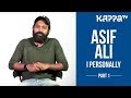 Kaatu - Asif Ali(Part 1) - I Personally - Kappa TV