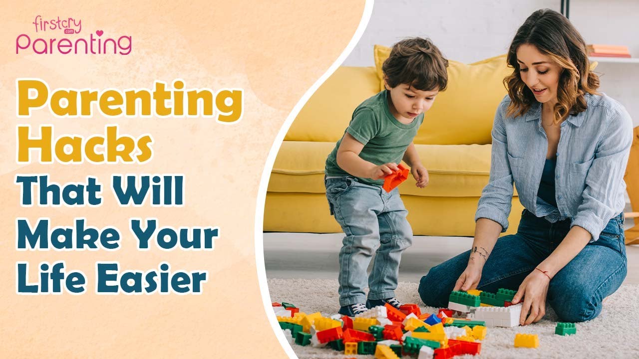 12 Parenting Hacks That Will Make Your Life Easier