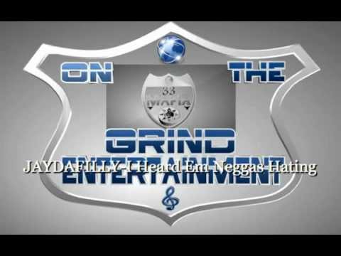JAYDAFILLY-I Heard Em Neggas Hating