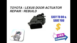TOYOTA / LEXUS DOOR ACTUATOR REPAIR REBUILD
