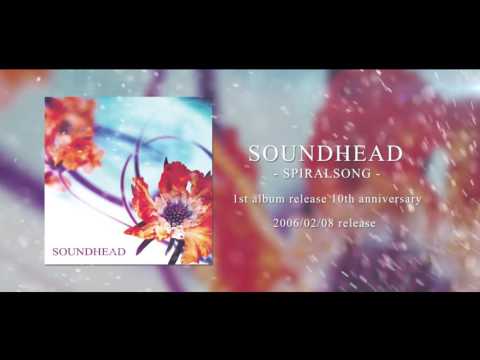 SOUNDHEAD - SPIRALSONG -