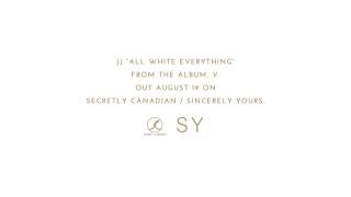 JJ - "All White Everything" (Official Audio, Album Version)