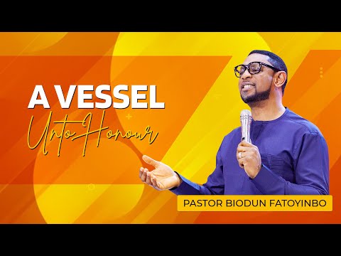A Vessel Unto Honour || Pastor Biodun Fatoyinbo. COZA Sunday Service, 22-08-2021.
