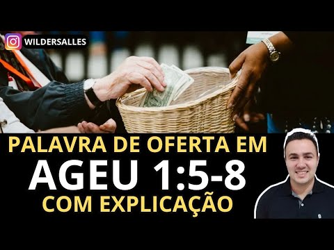 PREGUE UMA PALAVRA DE OFERTA EM AGEU 1:5-8 (Com explicação)