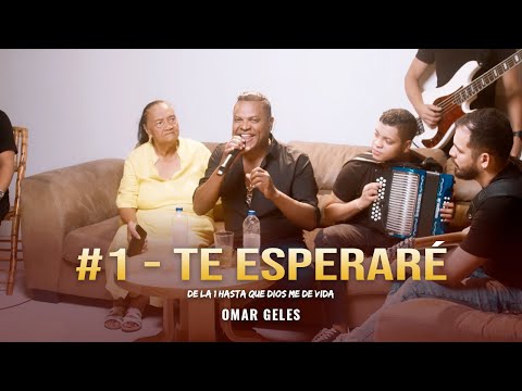 OMAR GELES | TE ESPERARÉ | # 1 - De La 1 a La 1000 | Primera Temporada