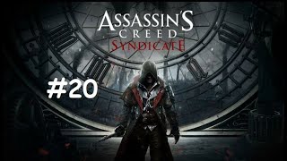 Part-20`- Assassin's Creed Syndicate Full Game Walkthrough - No Commentary - Let's play and Enjoy.
