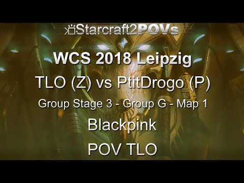 SC2 LotV - WCS 2018 Leipzig - TLO vs PtitDrogo - Ro32 Group G - Map 1 - Blackpink - TLO