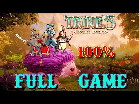 Trine 5: A Clockwork Conspiracy - Full Walkthrough | FULL GAME | 100% All Collectibles