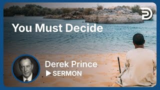 You Must Decide | Sermon