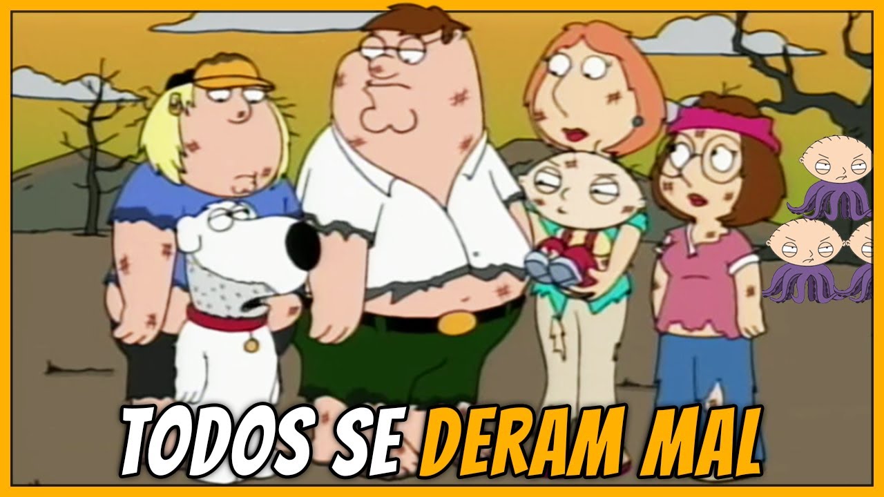 O DIA QUE O MUNDO ACABOU PORQUE O PETER ESTAVA CERTO - Uma Família da Pesada