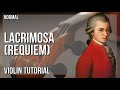 How to play Lacrimosa (Requiem) by Wolfgang Amadeus Mozart on Violin (Tutorial)