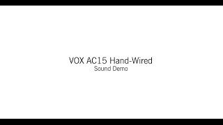 Video thumbnail for VOX Hand-Wired AC15HW1 - Demo by Vox Amps