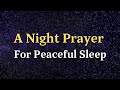 Night Prayer Before Going To Bed | Before You Sleep Tonight, Place Tomorrow in God’s Hands